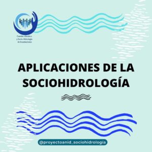 Aplicaciones de la sociohidrología.